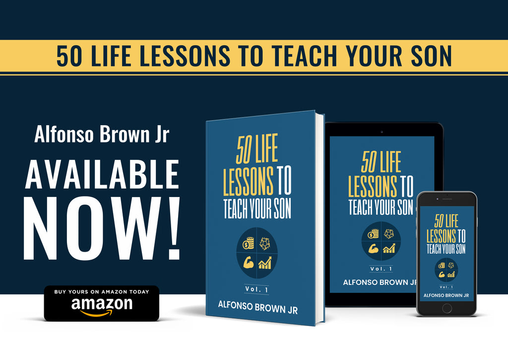 50 Life Lessons to Teach Your Son Vol. 1